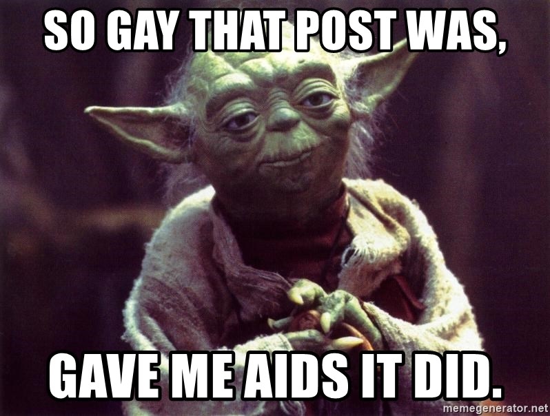 so-gay-that-post-was-gave-me-aids-it-did.jpg